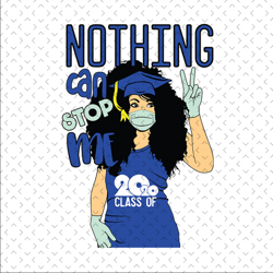 nothing can stop me blue, class of 2020, class of 2020 shirt, class of graduation, black girl, red girl, pasta shirt