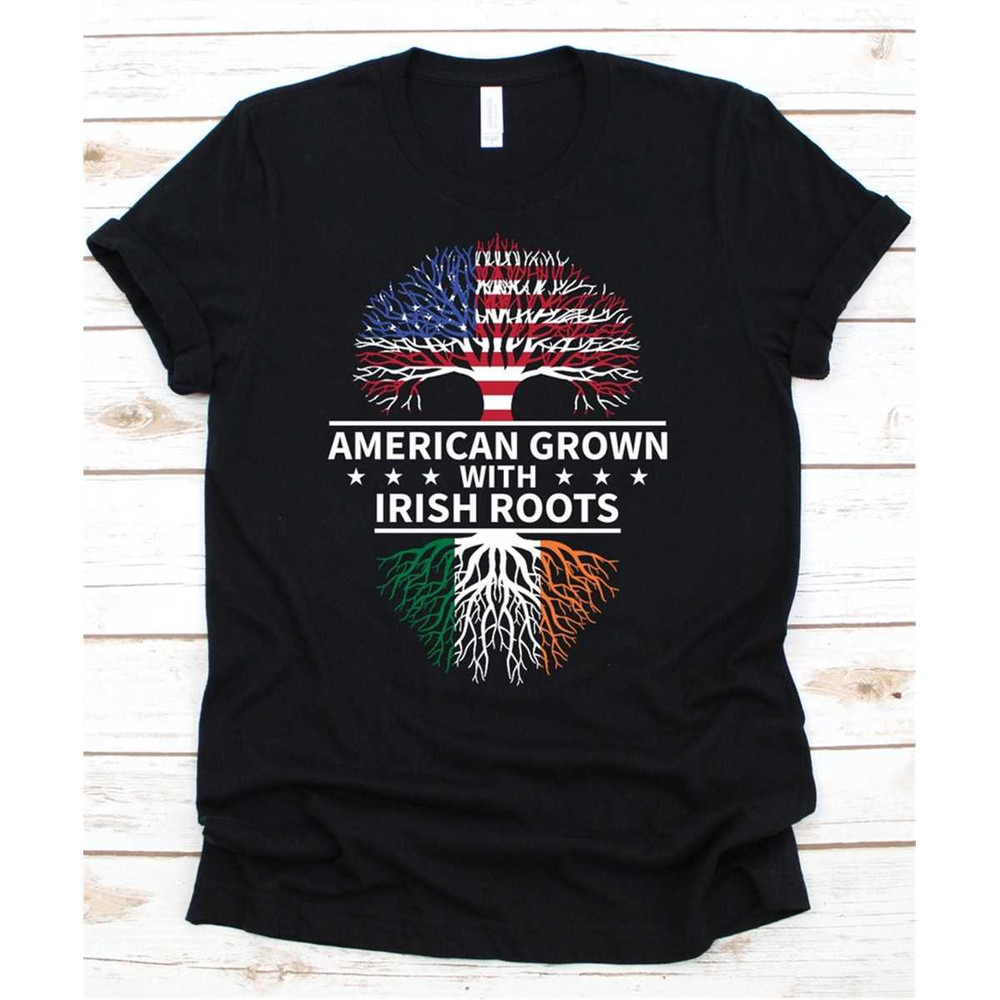 MR-2262023103931-irish-roots-ireland-roots-shirt-american-grown-ireland-image-1.jpg