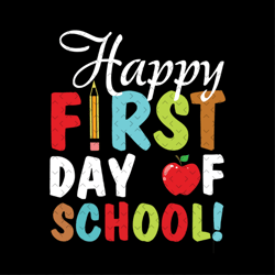 happy first day of school svg files for silhouette, back to school, school svg, school, back to school svg