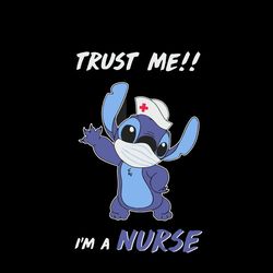 Trust Me I'm A Nurse SVG, Stitch SVG, Coronavirus SVG, Covid19 SVG, Nurse SVG