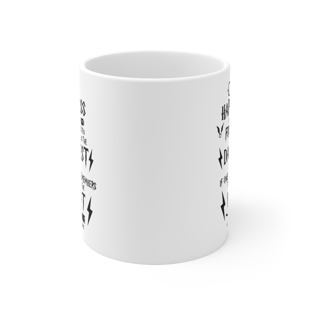 Happiness Can Be Found Even in The Darkest of Times Remembers to Turn on the Light Mug, Happiness Can Be Found Ceramic Mug - 3.jpg