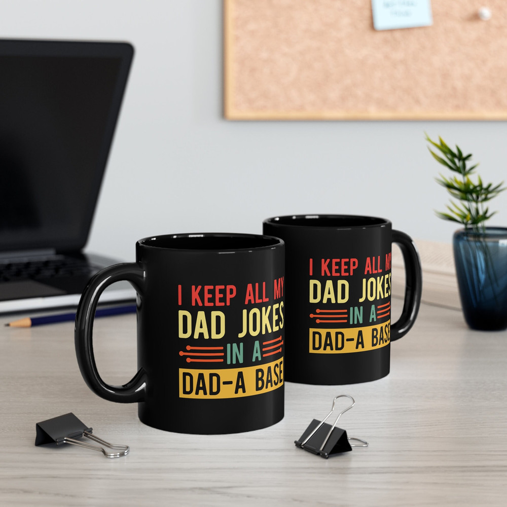 I Kepp all my Dad Jokes in the Dad-A-Base Mug, Father Gift Mug, Funny Father Ceramic Mug, Father's Day Gift Ceramic Mug - 2.jpg
