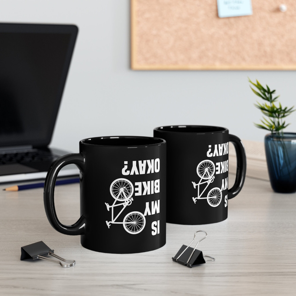 Is My Bike Okay Mug, Cyclist Mug, Mountain Bike Mug, Bike Lover Mug, Cool Bicycle Ceramic Mug, Biking Mug, Father's Day Bike Lover Gift Mug - 4.jpg
