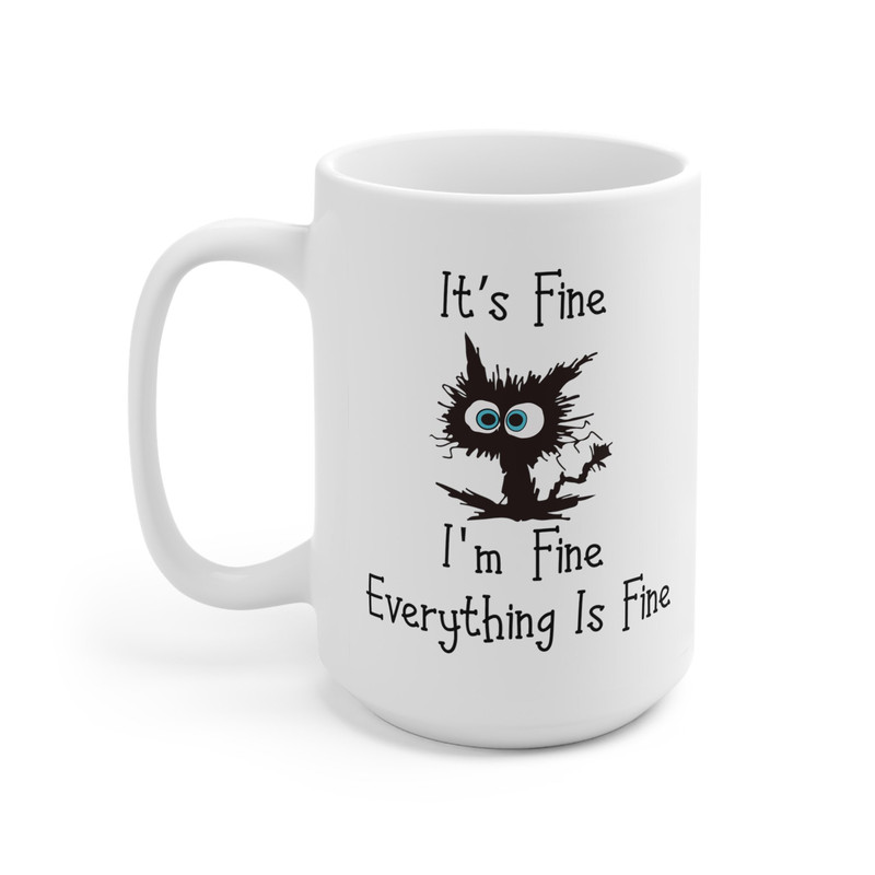 It's Fine I'm Fine Everything is Fine Cat Mug, Black Cat Ceramic Mug, Cat Lover Gift Mug, Cat Owner Gift Mug - 5.jpg