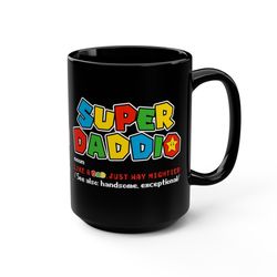 super daddio mug, funny gamer dad mug, fathers day gift mug, super dad gift mug, game