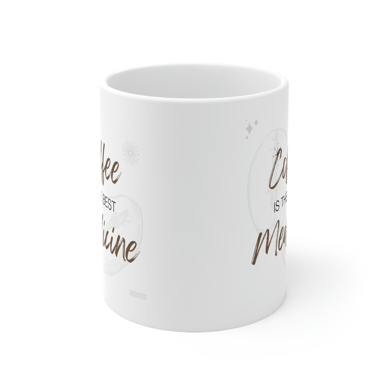 Coffee Is The Best Medicine Ceramic Mug 11oz, Coffee Lover Mug, Mug Gift for Coffee Lover 11oz - 2.jpg