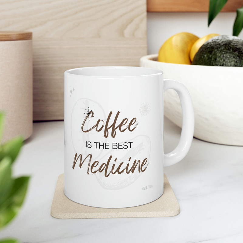 Coffee Is The Best Medicine Ceramic Mug 11oz, Coffee Lover Mug, Mug Gift for Coffee Lover 11oz - 8.jpg