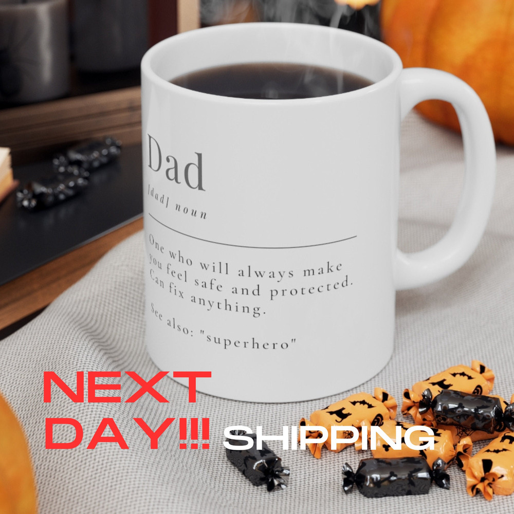 Dad Meaning Ceramic Mug 11oz, Gift Mug for Dad, Mug Gift for Husband, Mug for Father's Day, Ceramic Mug 11oz - 4.jpg