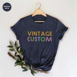 custom vintage shirt, personalized vintage shirt, custom tshirt, vintage t shirt, vintage tees, gifts for her, graphic t