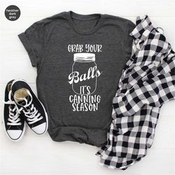 grab your balls shirt, country shirt, funny shirts, shirts for women, funny saying tee, farmer shirt, farming shirt, gra