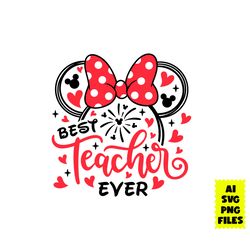 best teacher ever minnie svg, minnie mouse svg, best teacher ever svg, minnie svg, disney svg, ai digital file