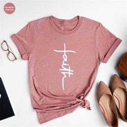 faith cross shirt, christian shirts, faith shirt, religious shirt, faith based shirt, jesus shirt, christian t shirts, c