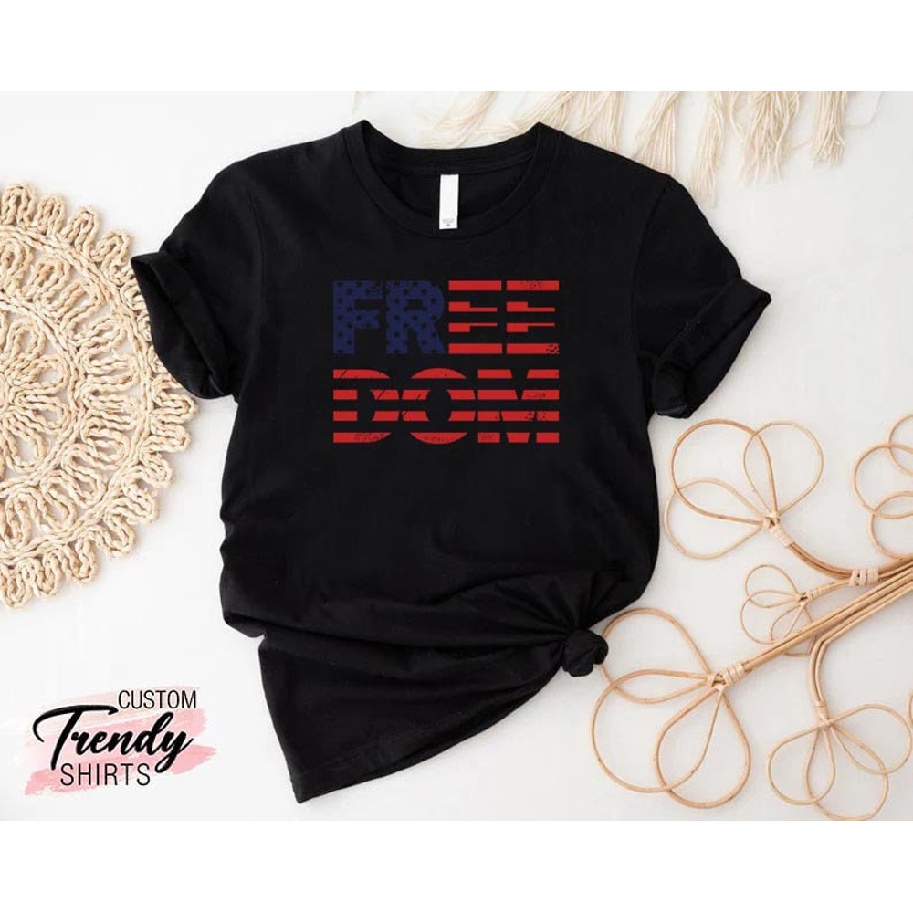 Freedom Shirt, USA Flag Shirt, 4th of July Shirt, Patriotic Shirt for Women and Men, American Flag Gifts, Fourth of July Gifts, Memorial Day - 3.jpg