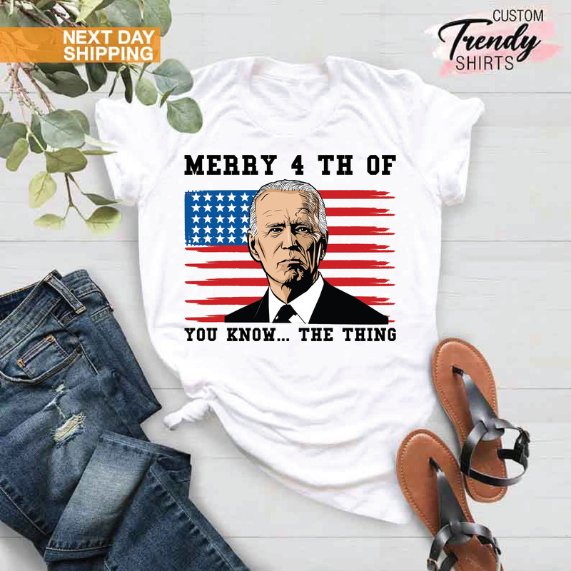 Funny 4th of July Shirt, Joe Biden Shirt, Fourth of July Gift, You Know the Thing T-shirt, Biden Confused 4th of July Shirt, Patriotic Gifts - 1.jpg