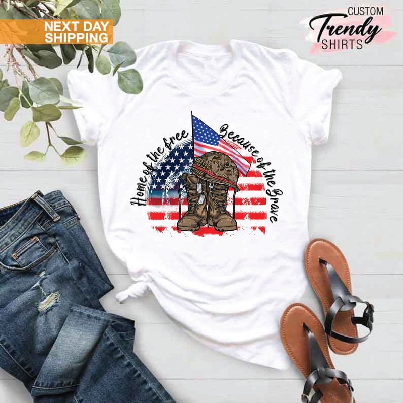 Home of The Free Shirt, 4th of July Gift for Men Women, Patriotic Shirt, Military Shirt, Memorial Day Shirt, Independence Day Gift Shirt - 1.jpg