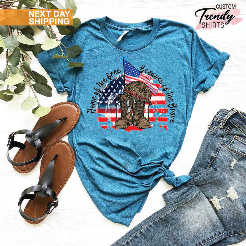 Home of The Free Shirt, 4th of July Gift for Men Women, Patriotic Shirt, Military Shirt, Memorial Day Shirt, Independence Day Gift Shirt - 5.jpg