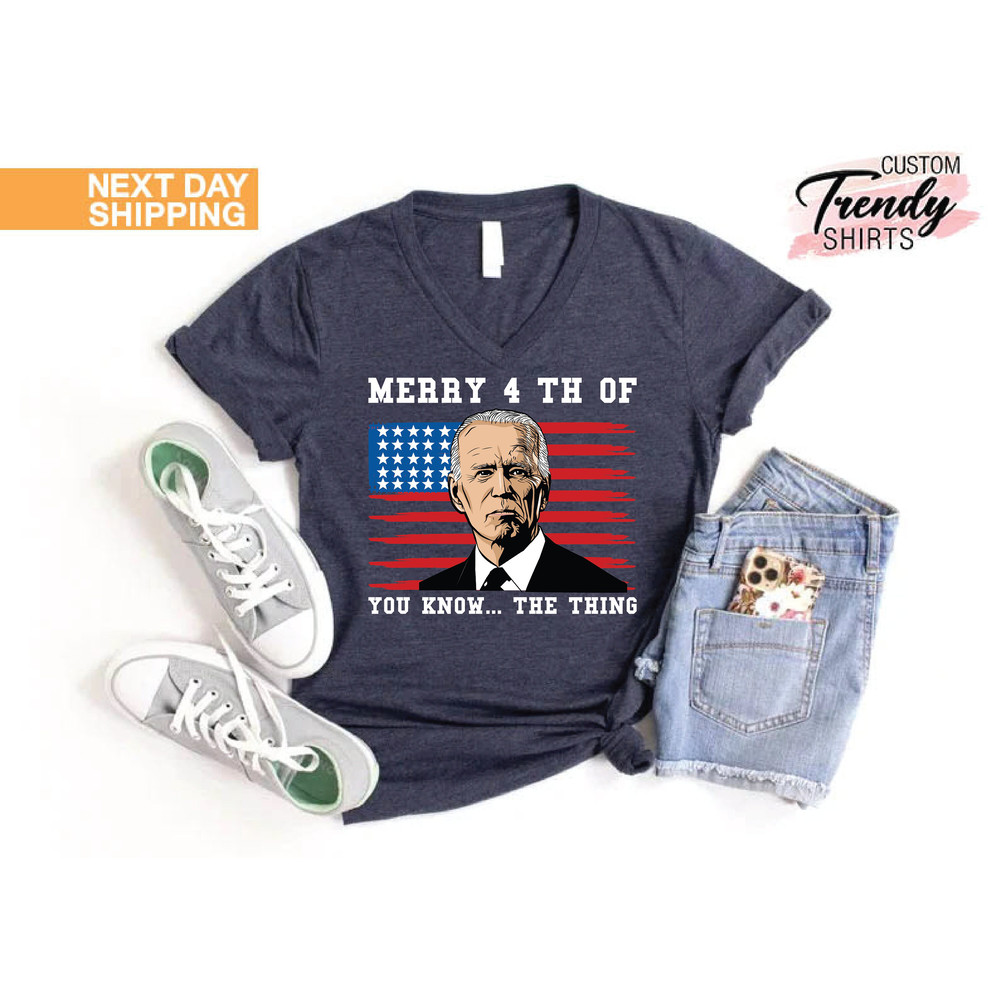 Funny 4th of July Shirt, Joe Biden Shirt, Fourth of July Gift, You Know the Thing T-shirt, Biden Confused 4th of July Shirt, Patriotic Gifts - 9.jpg