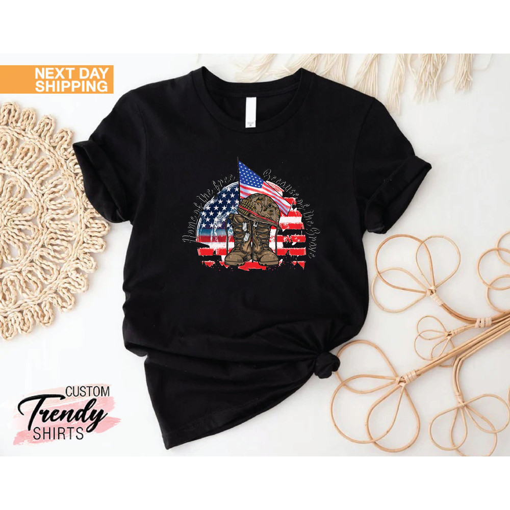 Home of The Free Shirt, 4th of July Gift for Men Women, Patriotic Shirt, Military Shirt, Memorial Day Shirt, Independence Day Gift Shirt - 7.jpg
