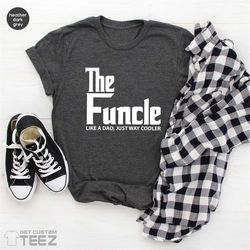 the fun uncle shirt, uncle birthday gift, best uncle ever t-shirt, funny uncle shirt, gift for brother, gift for uncle,