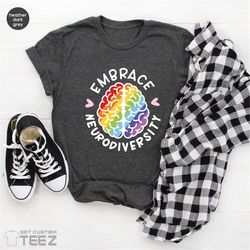 embrace neurodiversity shirt, autism rainbow tees, autism teacher shirt, psychologist tee, sped teacher, autism acceptan