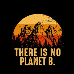 there is no planet b svg, earth day svg, free commercial use, cut files for cricut, clipart, vector, instant download