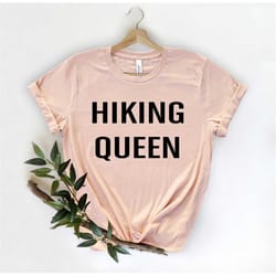 hiking queen, camp queen shirt, adventure shirt, nature lover gift, wanderlust, hiking shirt, camping buddies, mountain