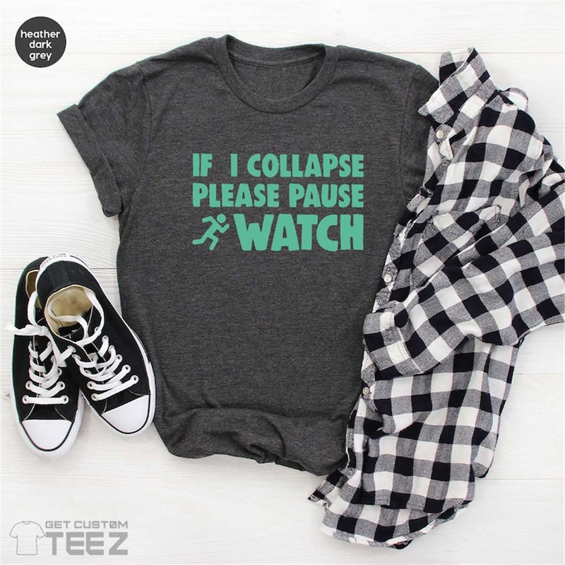 MR-226202315119-if-i-collapse-pause-my-watch-running-t-shirt-for-men-funny-image-1.jpg