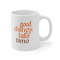 Good things take time ceramic coffee mug, personalized coffee mug, hot tea cuppa, gifts for her, - 4.jpg