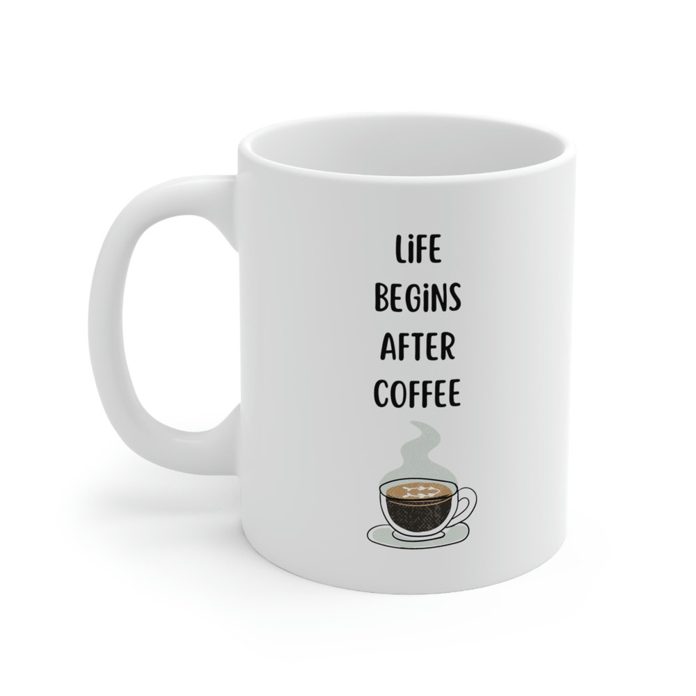 Life Begins After Coffee Ceramic Mug 11oz, Coffee Lover Ceramic Mug 11oz, Mug Gift for Coffee Lover, Ceramic Gift Mug - 3.jpg