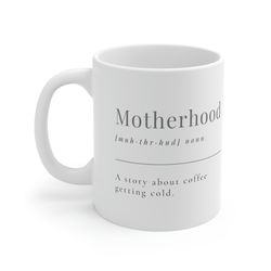 motherhood meaning ceramic mug 11oz, 15oz, gift mug for mom, mug gift for mother