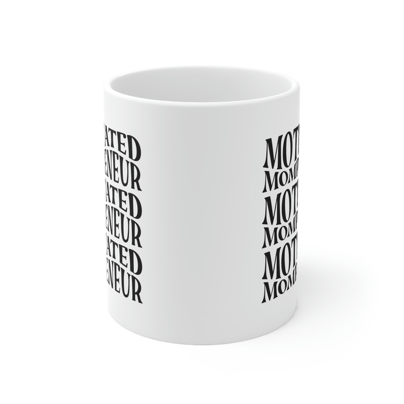 Motivated Mompreneur Ceramic Mug 11oz, Gift for Mom, Mug for Gift, Mom Lover Mug - 2.jpg