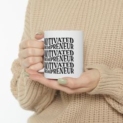 motivated mompreneur ceramic mug 11oz, 15oz, gift mug for mothers day, mug gift