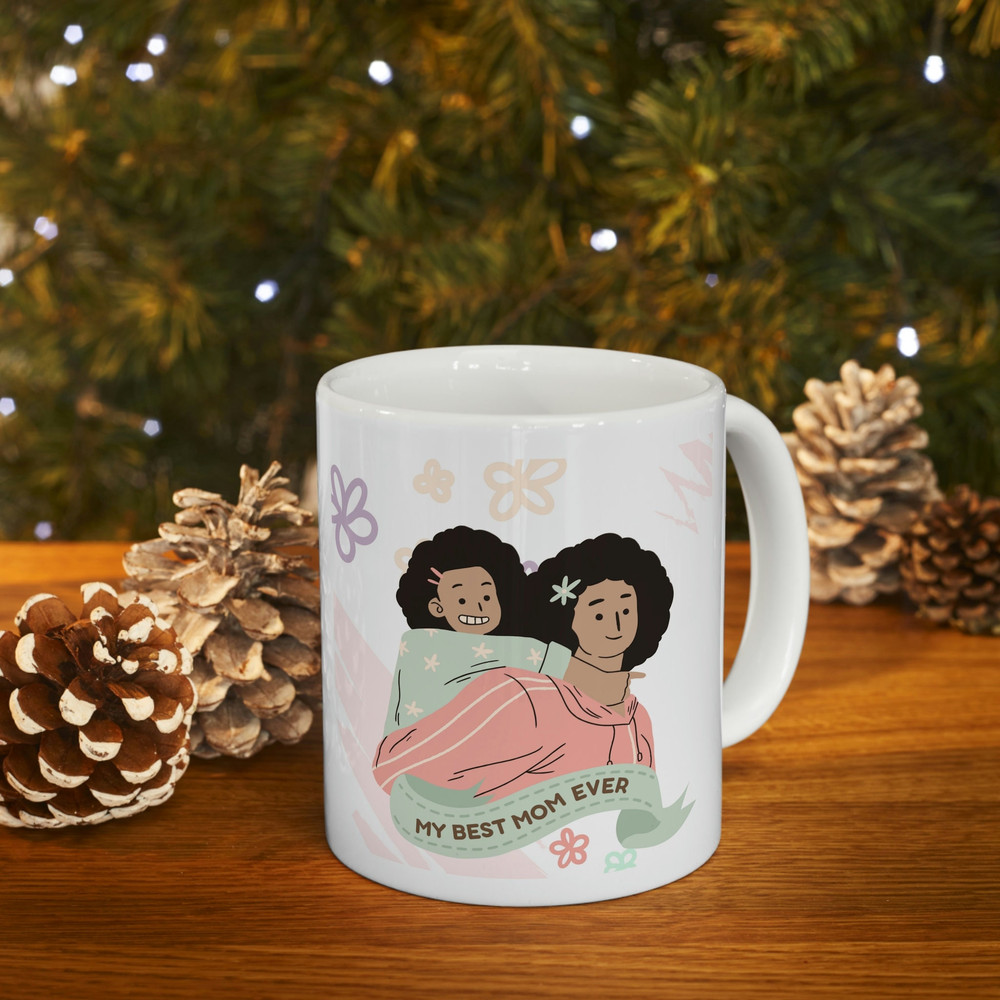 My Best Mom Ever Ceramic Mug 11oz, Gift Mug for Mother's Day 11oz, Mug Gift for Mommy, Ceramic Mug 11oz - 10.jpg