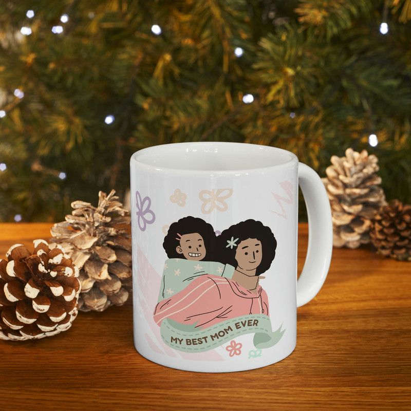 My Best Mom Ever Ceramic Mug 11oz, Gift Mug for Mother's Day 11oz, Mug Gift for Mommy, Ceramic Mug 11oz - 10.jpg