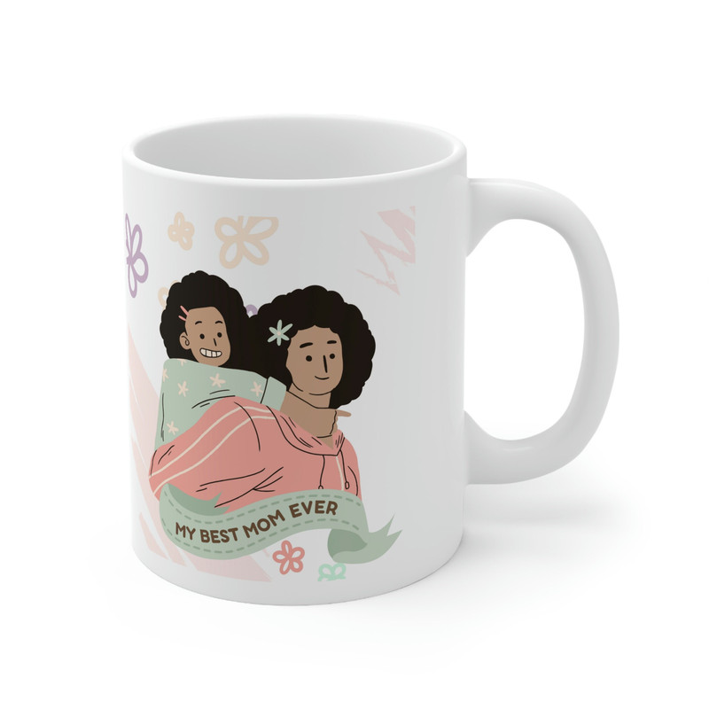 My Best Mom Ever Ceramic Mug 11oz, Gift Mug for Mother's Day 11oz, Mug Gift for Mommy, Ceramic Mug 11oz - 4.jpg