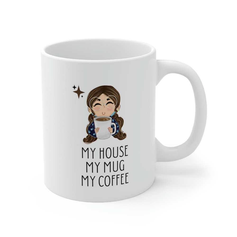 My House My Mug My Coffee Ceramic Mug 11oz, Coffee Lover Mug, Gift for Coffee Lover, - 4.jpg