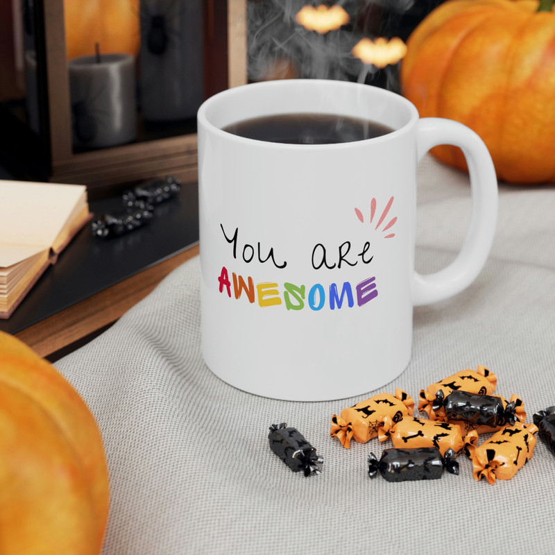 You Are Awesome Ceramic Mug 11oz, Mug Gift for Love, Mug for Coffee Lover, Mug for Tea Lover, Ceramic Mug 11oz - 1.jpg