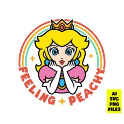 feeling peachy svg, princess peach svg, super mario svg, mario bros svg, cricut, silhouette vector cut file, ai digifile