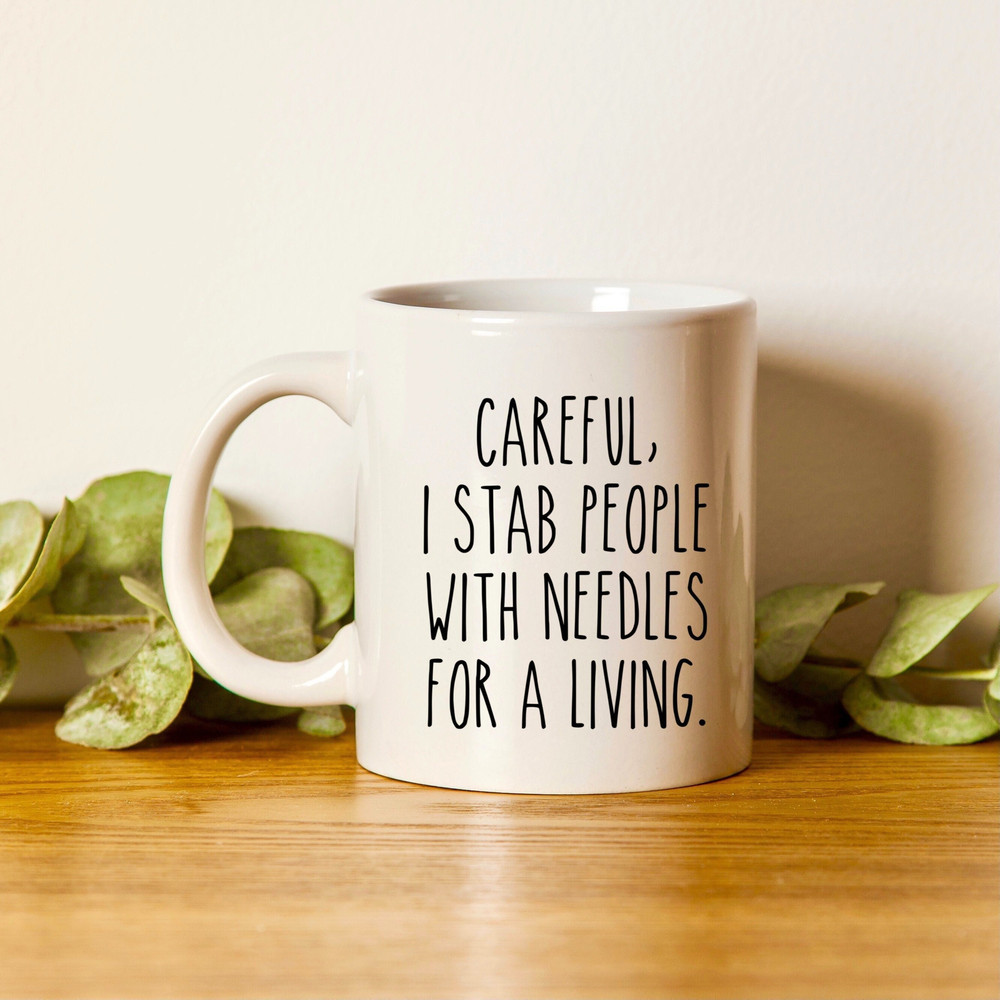 Acupuncturist Mug, Acupuncturist Gift, Careful I Stab People With Needles For A Living, Chinese Medicine Gifts, Acupuncture Therapy - 1.jpg