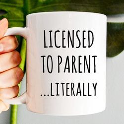 adoption gifts, adoption mug, licensed to parent literally, adoption parents, child a