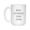 Best Fucking Dad Ever Mug, Father's Day Gift, Funny Dad Gifts, Cute Father's Day Mug, Birthday Gift for Dad, Dad Large Coffee Mug, Gag Gift - 8.jpg