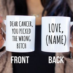 custom cancer survivor mug, breast cancer patient gifxxked the wrong bitch cup
