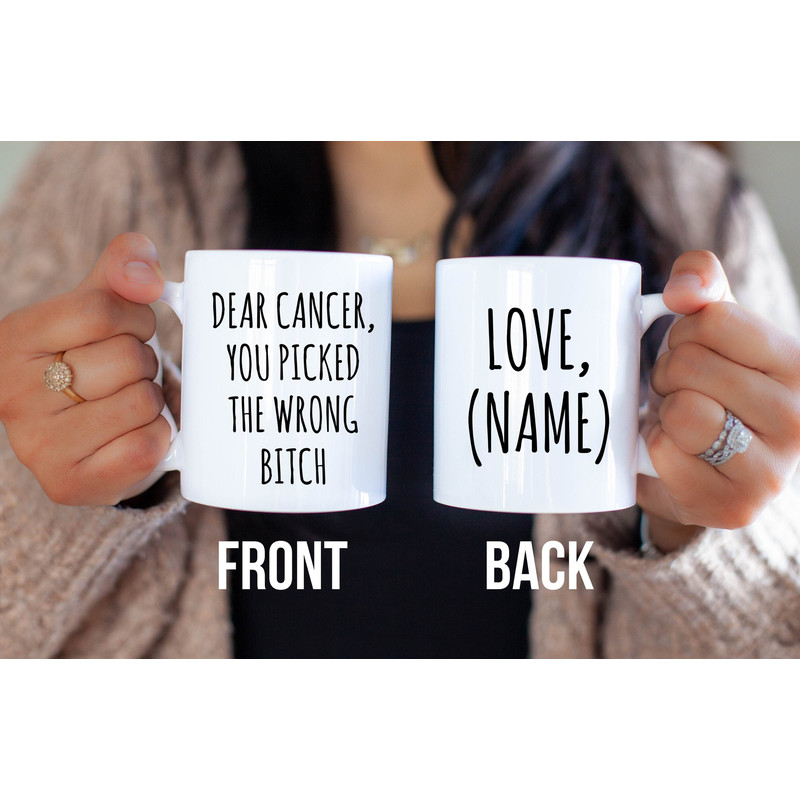 Custom Cancer Survivor Mug, Breast Cancer Patient Gift, Chemotherapy Coffee Mug Cancer Awareness Gifts Cancer You Picked the Wrong Bitch Cup - 1.jpg