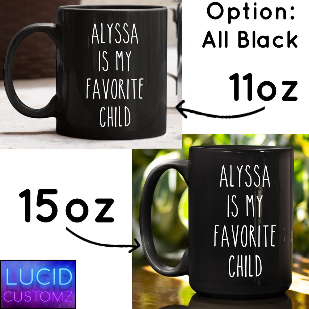 Favorite Child Mug, Fathers Day Mug, Favorite Son, Fathers Day Gift, Favorite Daughter, Personalized Dad Mug, Funny Dad Mug, Birthday Dad - 4.jpg