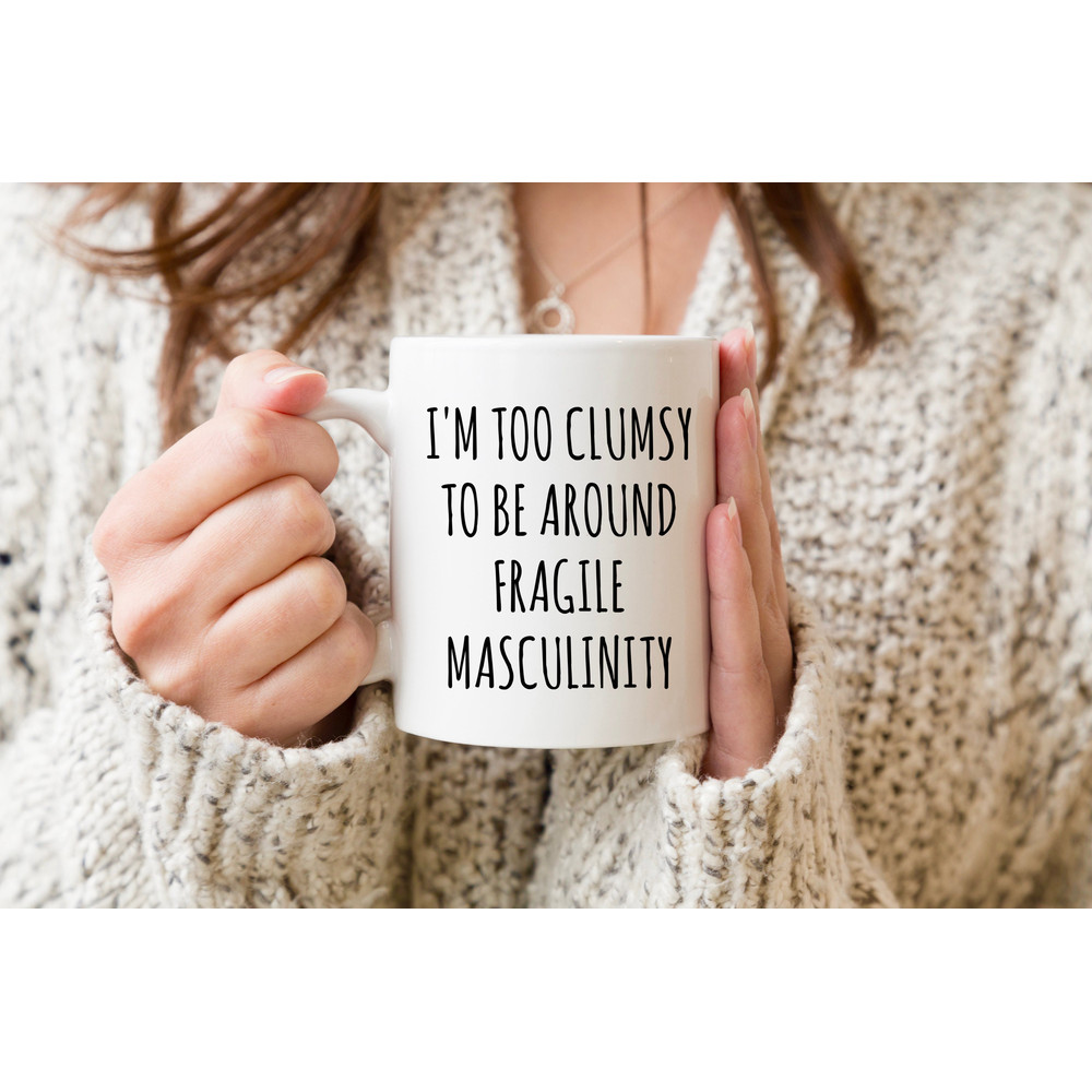 Feminist Mug, Feminist Gift, Rbg Mug, Motivational Quote Mug, Fragile Masculinity, Women's Rights, Political Coffee Mug, Pro Choice Pro Roe - 1.jpg