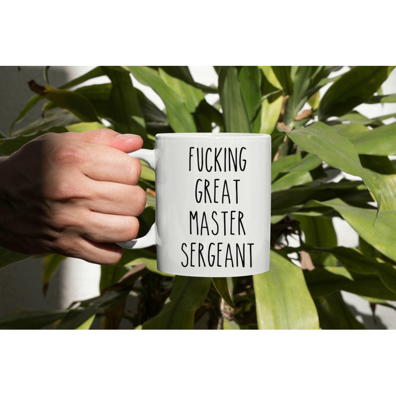 Fucking Great Master Sergeant Mug, Master Sergeant Promotion Gift, Funny Master Sergeant Promoted, Congratulations, Master Sergeant Cup - 1.jpg
