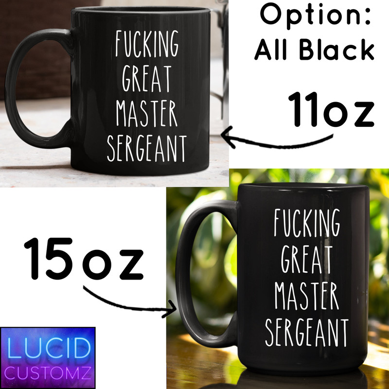 Fucking Great Master Sergeant Mug, Master Sergeant Promotion Gift, Funny Master Sergeant Promoted, Congratulations, Master Sergeant Cup - 4.jpg