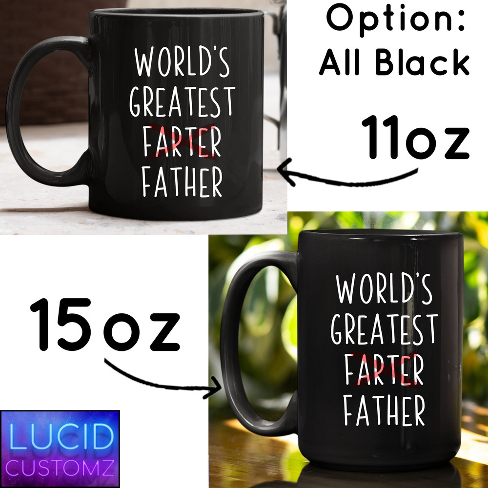 Funny Father's Day Mug, Dad Gifts, World's Greatest Farter, Funny Dad Mug, Daddy Mug, Present, Mug For Dad, Fathers Day Gifts, From Daughter - 4.jpg
