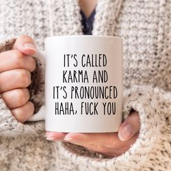 fxxkarma and its pronounced haha fxxk you, coworker mug, cute mug, gifts for her him,