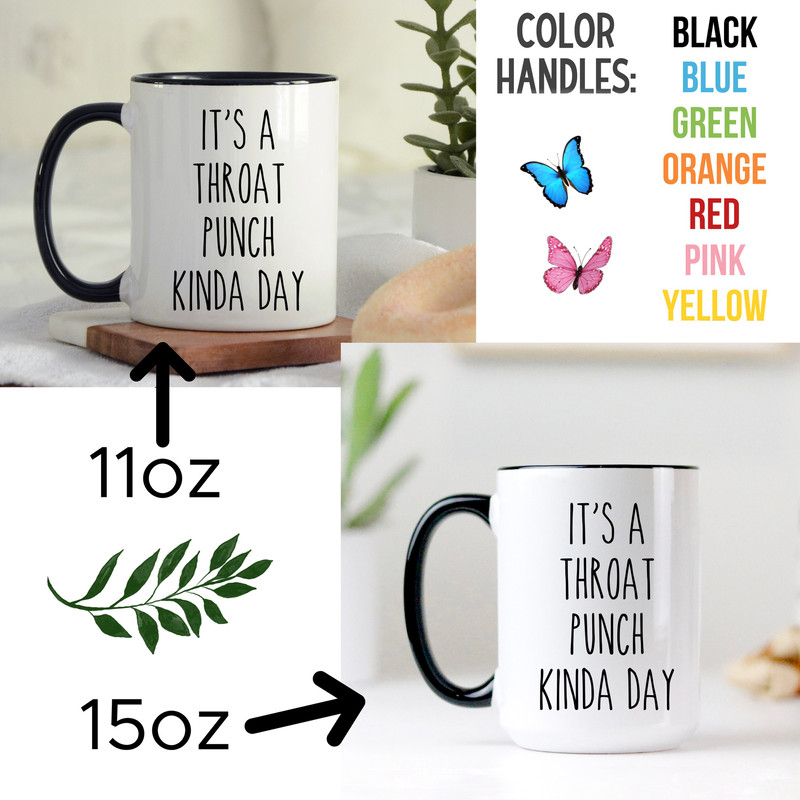 Funny Mugs, Funny Coffee Mug, It's A Throat Punch Kinda Day, College Student Mug, Coworker Mug, Cute Mug, Gifts For Her Him, Sarcastic Mug - 4.jpg